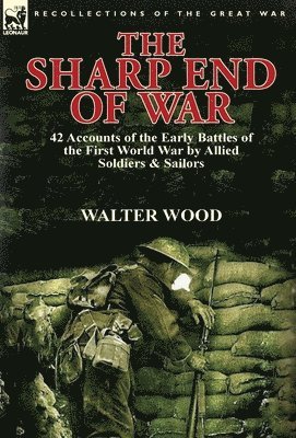 Walter Wood - Sharp End of War, Inbunden