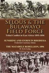 bokomslag Selous & the Bulawayo Field Force