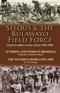 bokomslag Selous & the Bulawayo Field Force