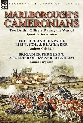 Andrew Crichton, James Ferguson - Marlborough's Cameronians, Inbunden
