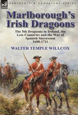 Marlborough's Irish Dragoons 1
