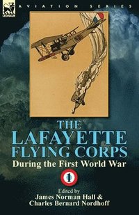 bokomslag The Lafayette Flying Corps-During the First World War