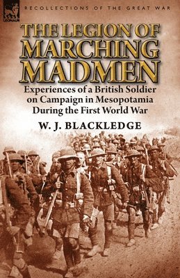 W J Blackledge, W. J. Blackledge - Legion of Marching Madmen, Häftad