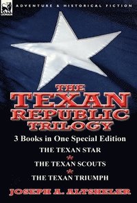 bokomslag Texan Republic Trilogy