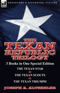 bokomslag Texan Republic Trilogy
