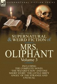 bokomslag Collected Supernatural and Weird Fiction of Mrs Oliphant