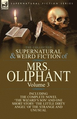 bokomslag Collected Supernatural and Weird Fiction of Mrs Oliphant