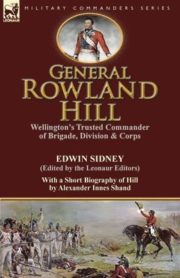 Edwin Sidney, Alexander Innes Shand - General Rowland Hill, Häftad