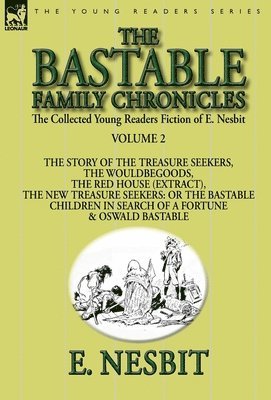 The Collected Young Readers Fiction of E. Nesbit-Volume 2 1