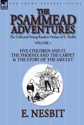 The Collected Young Readers Fiction of E. Nesbit-Volume 1 1