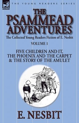 The Collected Young Readers Fiction of E. Nesbit-Volume 1 1