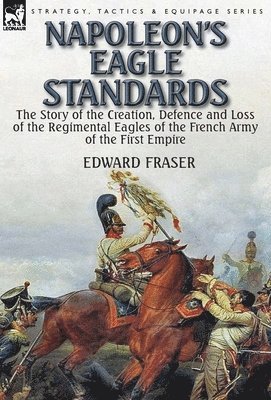 Napoleon's Eagle Standards