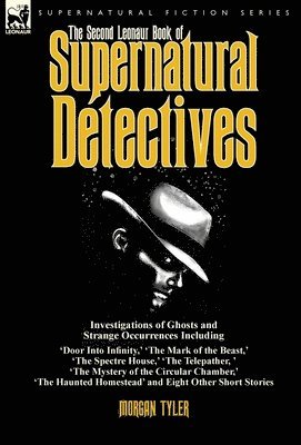 The Second Leonaur Book of Supernatural Detectives 1