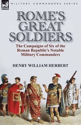 Rome's Great Soldiers 1