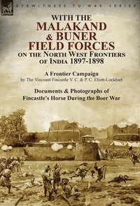 bokomslag With the Malakand & Buner Field Forces on the North West Frontiers of India 1897-1898