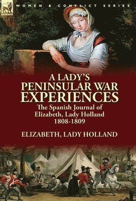 A Lady's Peninsular War Experiences 1