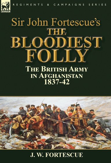 bokomslag Sir John Fortescue's The Bloodiest Folly