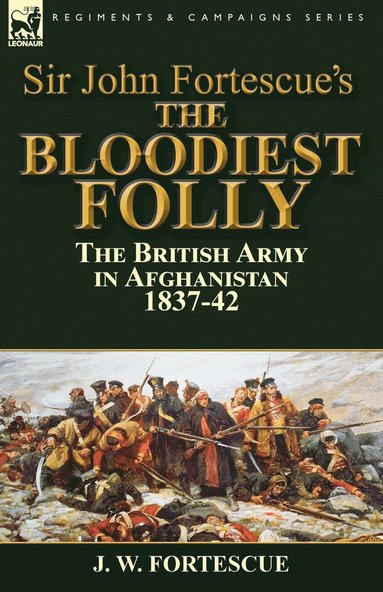 bokomslag Sir John Fortescue's The Bloodiest Folly