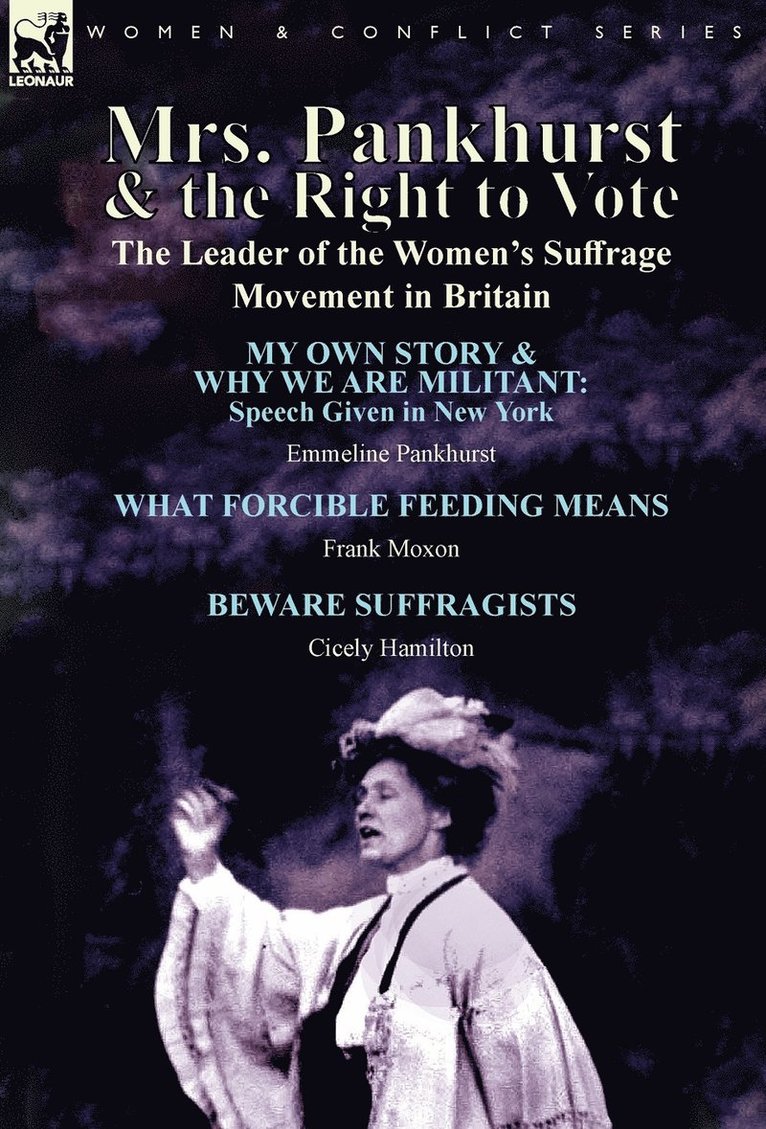 Emmeline Pankhurst, Frank Moxon, Cicely Hamilton - Mrs. Pankhurst & the Right to Vote, Inbunden