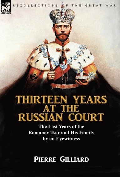 bokomslag Thirteen Years at the Russian Court