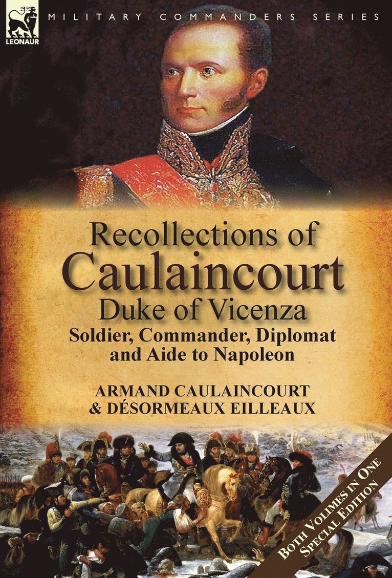 Recollections of Caulaincourt, Duke of Vicenza 1