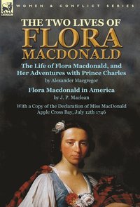 bokomslag The Two Lives of Flora MacDonald