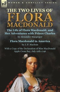 bokomslag The Two Lives of Flora MacDonald
