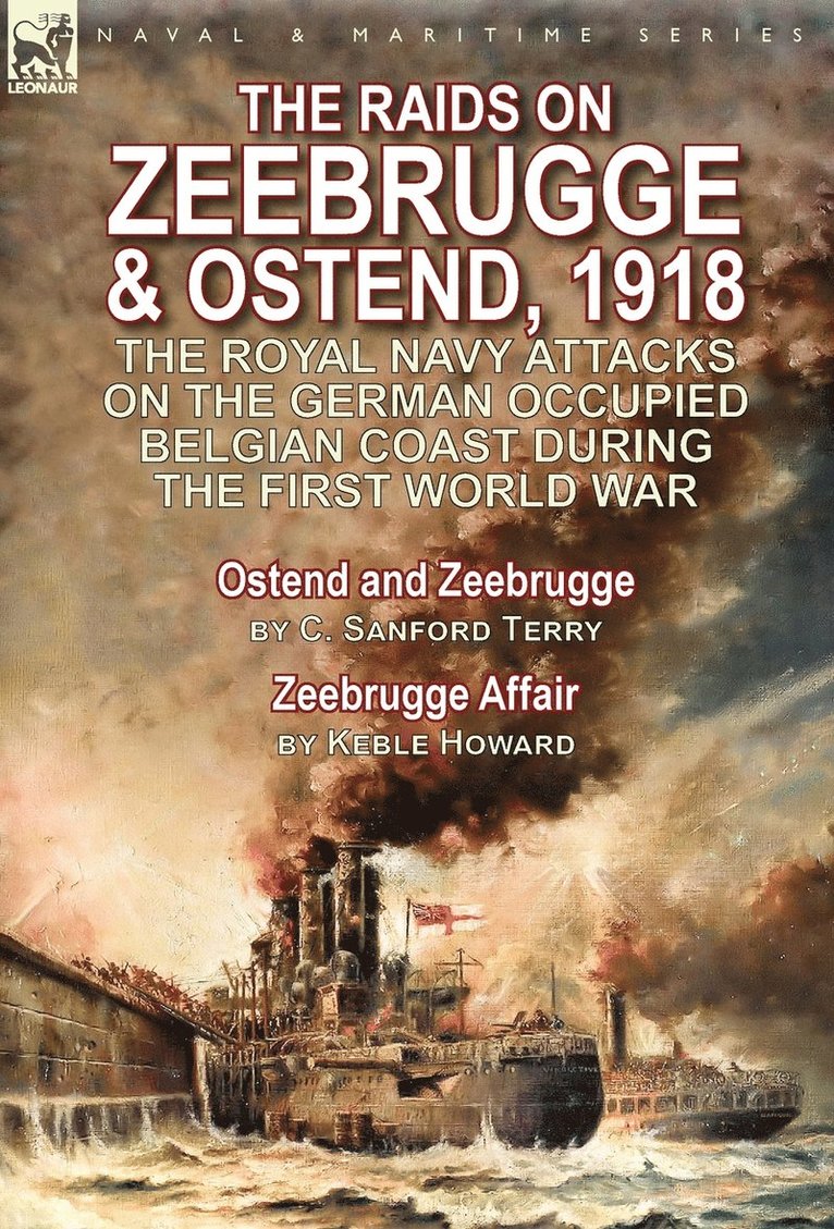 The Raids on Zeebrugge & Ostend 1918 1