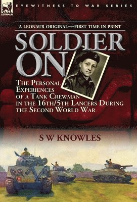 S W Knowles, S. W. Knowles, S W Knowles - Soldier On, Inbunden