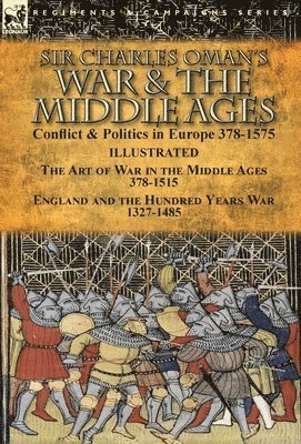 bokomslag Sir Charles Oman's War & the Middle Ages