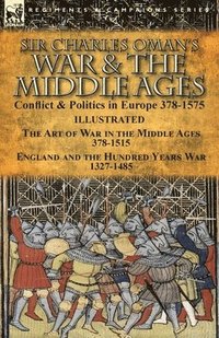 bokomslag Sir Charles Oman's War & the Middle Ages