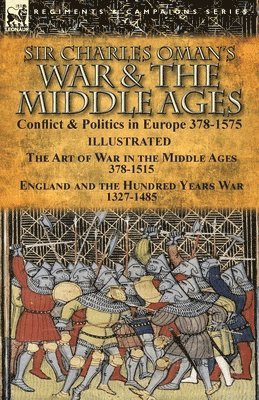 bokomslag Sir Charles Oman's War & the Middle Ages