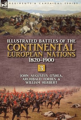 Illustrated Battles of the Continental European Nations 1820-1900 1