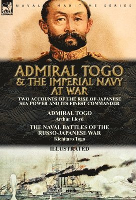 bokomslag Admiral Togo and the Imperial Navy at War