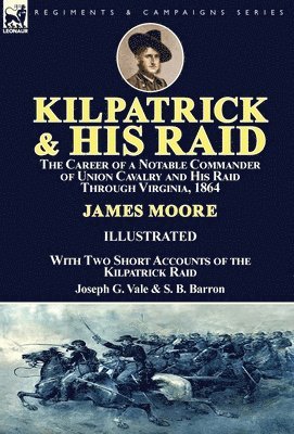 Kilpatrick and His Raid 1