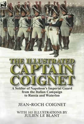 The Illustrated Captain Coignet 1