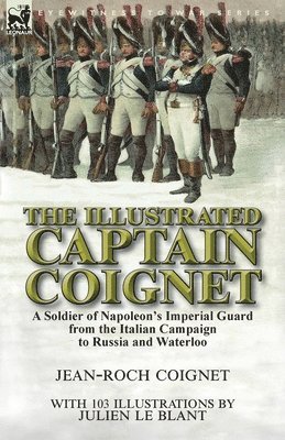 Jean-Roch Coignet - Illustrated Captain Coignet, Häftad