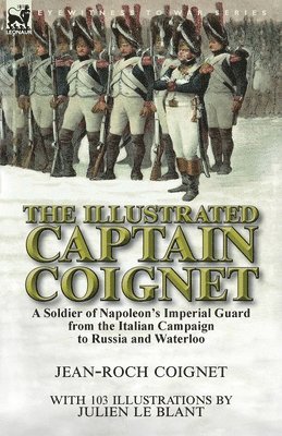 The Illustrated Captain Coignet 1