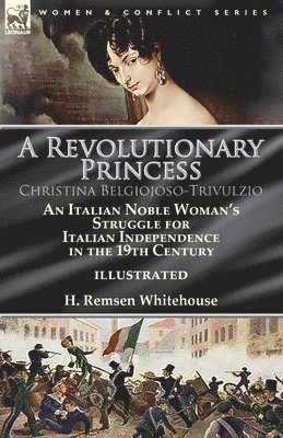 Revolutionary Princess Christina Belgiojoso-Trivulzio 1