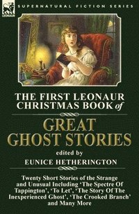bokomslag The First Leonaur Christmas Book of Great Ghost Stories
