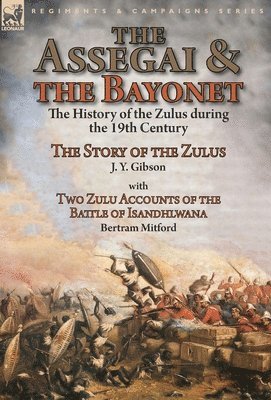 Assegai and the Bayonet