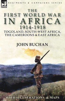 bokomslag The First World War in Africa 1914-1918