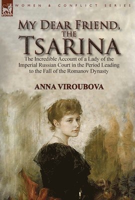 My Dear Friend, the Tsarina 1