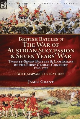 bokomslag British Battles of the War of Austrian Succession & Seven Years' War