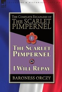 bokomslag Complete Escapades of The Scarlet Pimpernel-Volume 1