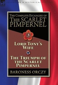 bokomslag The Complete Escapades of The Scarlet Pimpernel-Volume 3