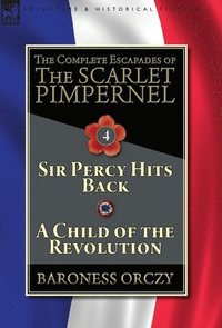 bokomslag The Complete Escapades of The Scarlet Pimpernel-Volume 4