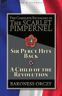 bokomslag The Complete Escapades of The Scarlet Pimpernel-Volume 4