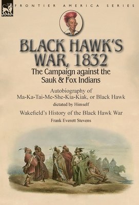 Black Hawk's War, 1832 1