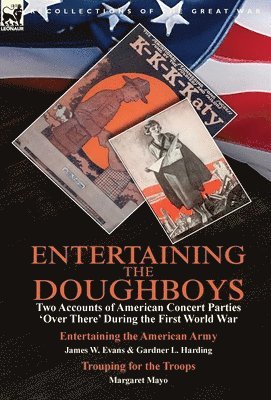 James W Evans, Gardner L Harding, Margaret Mayo, James W. Evans, Gardner L. Harding - Entertaining the Doughboys, Inbunden